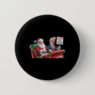 Let's Go Taco - Funny Sleigh Ride With Santa Claus 6 Cm Round Badge