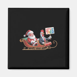 Let's Go Taco - Funny Sleigh Ride With Santa Claus Magnet