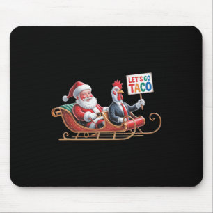 Let's Go Taco - Funny Sleigh Ride With Santa Claus Mouse Pad