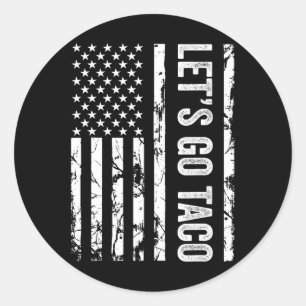 Let's Go Taco Funny Trendy Political Classic Round Sticker