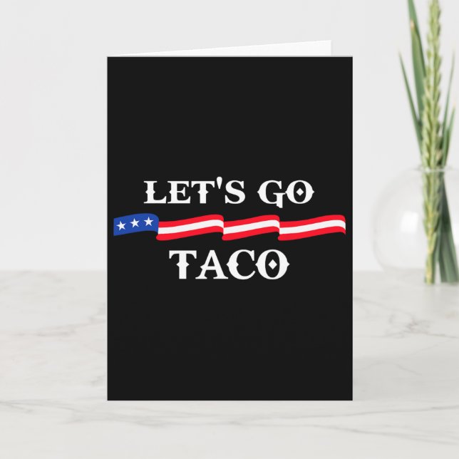 Let's Go Taco Funny Trump Always Chickens Out 13  Card (Front)