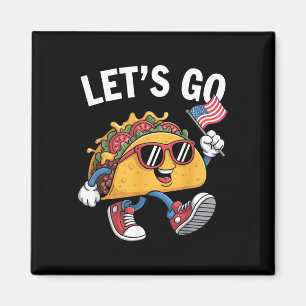 Let's Go Taco Funny Trump Always Chickens Out _13 Magnet