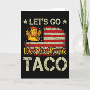 Let's Go Taco Funny Trump Always Chickens Out _14  Card