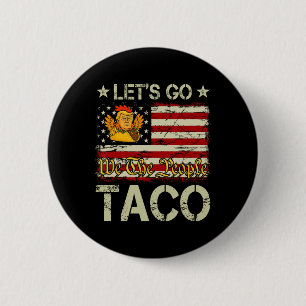 Let's Go Taco Funny Trump Always Chickens Out 15 6 Cm Round Badge