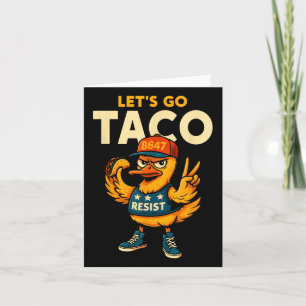 Let's Go Taco Funny Trump Always Chickens Out 16 Card