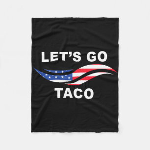 Let's Go Taco Funny Trump Always Chickens Out _1  Fleece Blanket