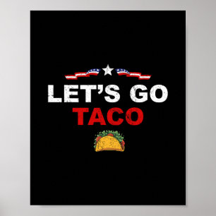 Let's Go Taco Funny Trump Always Chickens Out 1 Poster