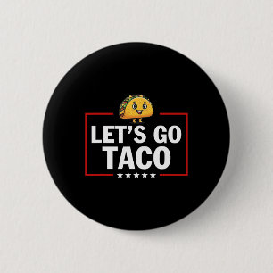Let's Go Taco Funny Trump Always Chickens Out 20 6 Cm Round Badge