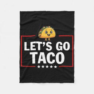 Let's Go Taco Funny Trump Always Chickens Out 20 Fleece Blanket