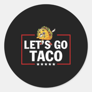 Let's Go Taco Funny Trump Always Chickens Out 21  Classic Round Sticker