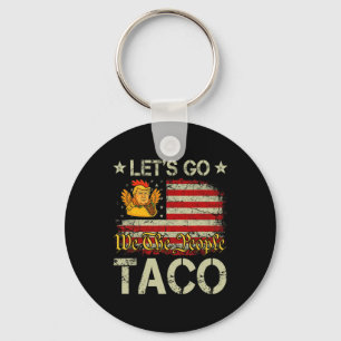 Let's Go Taco Funny Trump Always Chickens Out 23 Key Ring