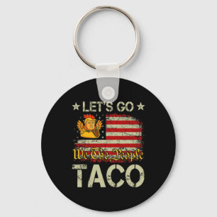 Let's Go Taco Funny Trump Always Chickens Out _23  Key Ring