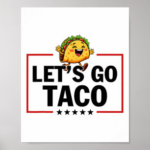 Let's Go Taco Funny Trump Always Chickens Out 28 Poster