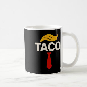 Let's Go Taco Funny Trump Always Chickens Out 29 Coffee Mug