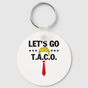 Let's Go Taco Funny Trump Always Chickens Out 33 Key Ring