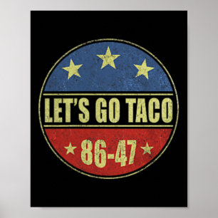 Let's Go Taco Funny Trump Always Chickens Out 33 Poster