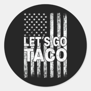 Let's Go Taco Funny Trump Always Chickens Out 40 Classic Round Sticker