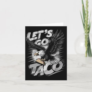 Let's Go Taco Funny Trump Always Chickens Out 42 Card