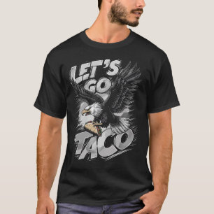 Let's Go Taco Funny Trump Always Chickens Out 42 T-Shirt