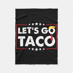 Let's Go Taco Funny Trump Always Chickens Out 48 Fleece Blanket