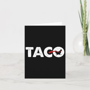 Let's Go Taco Funny Trump Always Chickens Out 49  Card