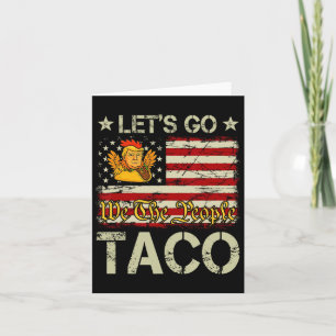 Let's Go Taco Funny Trump Always Chickens Out 4 Card
