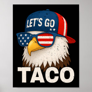 Let's Go Taco Funny Trump Always Chickens Out _4 Poster