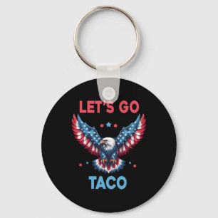 Let's Go Taco Funny Trump Always Chickens Out 4th Key Ring