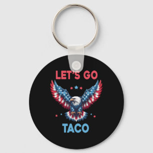 Let's Go Taco Funny Trump Always Chickens Out 4th  Key Ring