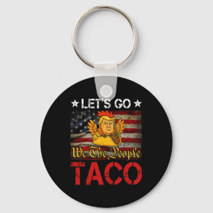 Let's Go Taco Funny Trump Always Chickens Out 54 Key Ring