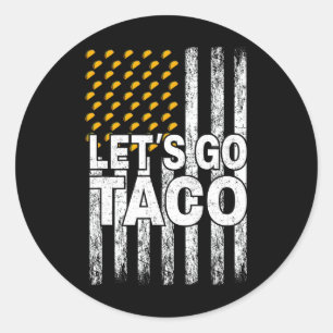 Let's Go Taco Funny Trump Always Chickens Out 55 Classic Round Sticker
