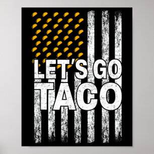 Let's Go Taco Funny Trump Always Chickens Out 55 Poster