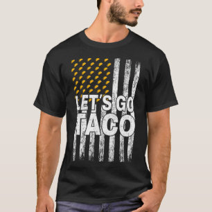 Let's Go Taco Funny Trump Always Chickens Out 55 T-Shirt
