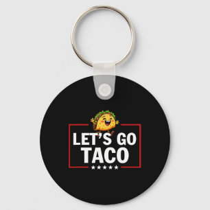 Let's Go Taco Funny Trump Always Chickens Out 58 Key Ring