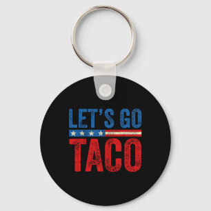 Let's Go Taco Funny Trump Always Chickens Out 59  Key Ring