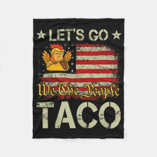 Let's Go Taco Funny Trump Always Chickens Out 5 Fleece Blanket
