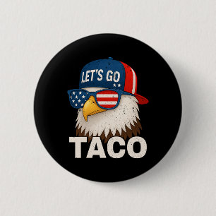 Let's Go Taco Funny Trump Always Chickens Out 69 6 Cm Round Badge