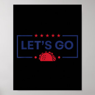 Lets Go Taco Funny Trump  Poster