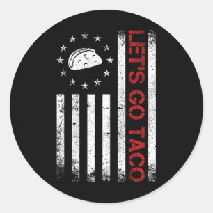 Let's Go Taco Funny Usa Flag Tee For Men Women Classic Round Sticker