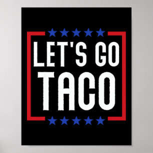 Let's Go Taco Funny Usa Patriotic Taco Lover Poster
