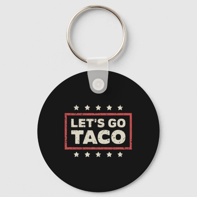 Let's Go Taco  Key Ring (Front)