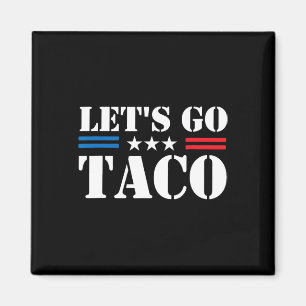 Let's Go Taco Let's Go Taco 2025 Magnet