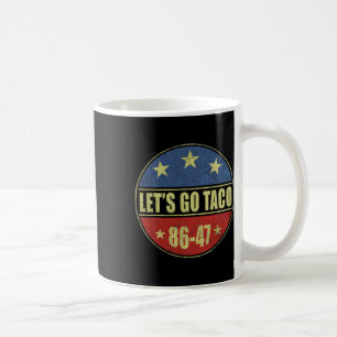 Let's Go Taco Let's Go Taco Funny Men Women Coffee Mug