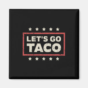 Let's Go Taco Magnet