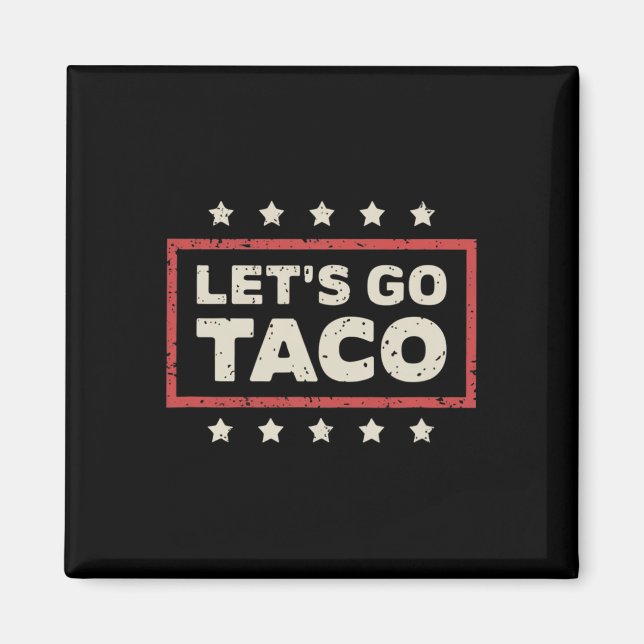 Let's Go Taco  Magnet (Front)