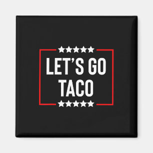 Let's Go Taco Magnet