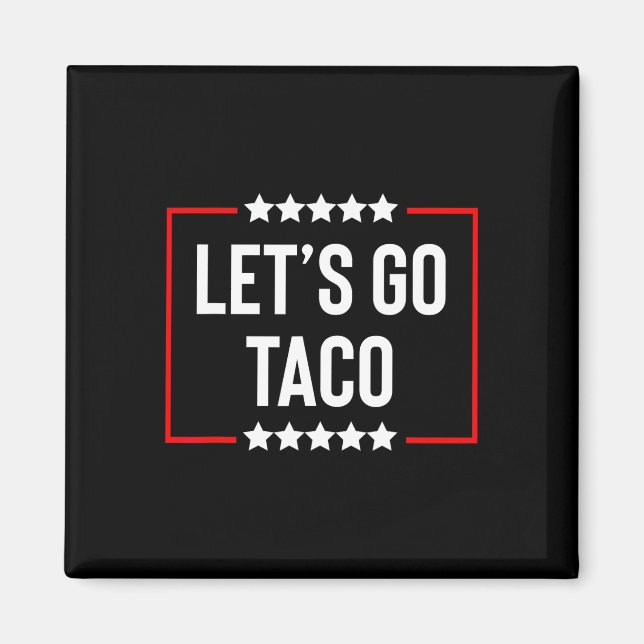 Let's Go Taco  Magnet (Front)