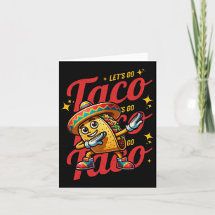 Let's Go Taco Mascot - Funny Patriotic Taco Tariff Card