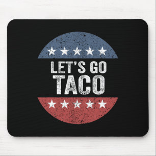 Let's Go Taco  Mouse Pad