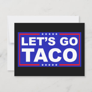 Let's Go Taco Political Humor Postcard